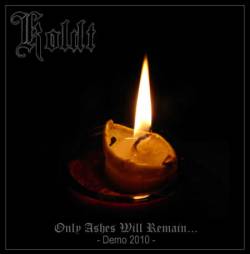 Only Ashes Will Remain...